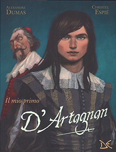 Il mio primo D'Artagnan da Alexandre Dumas. Ediz. a colori (Fiabe e storie (album))