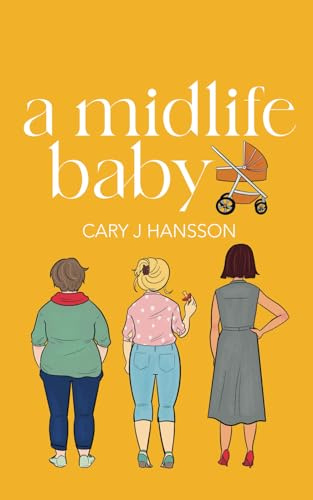 A Midlife Baby (The Midlife Series, Band 2)