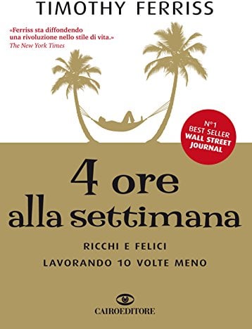 4 ore alla settimana: Ricchi e felici lavorando 10 volte meno