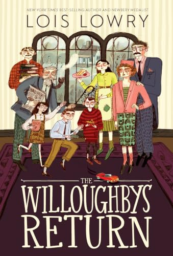 The Willoughbys Return: A lonely candy heir, a banned-sweets crisis, and long-frozen grandparents thawed from a Swiss peak―Lois Lowry's uproarious sequel for ages 8-12.