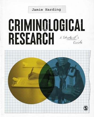 Criminological Research: A Student’s Guide