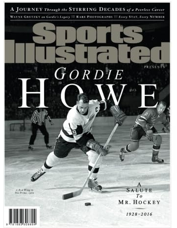Sports Illustrated Gordie Howe Special Tribute Issue: A Salute to Mr. Hockey