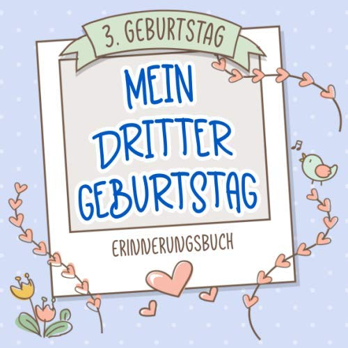Mein dritter Geburtstag - 3. Geburtstag Erinnerungsbuch: Buch (blanko) als Geschenk zum dritten Geburtstag für Jungen und Mädchen, als Gästebuch und Erinnerungsalbum