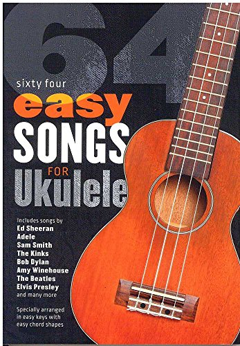 64 Easy Songs For Ukulele.: easy keys with easy chord shapes