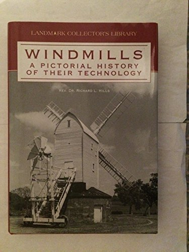 Windmills: A Pictorial History of Their Technology