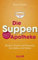Die Suppen-Apotheke: Brühen, Fonds und Essenzen, die stärken und heilen (Natürlich heilen mit Hausmitteln)
