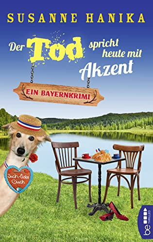 Der Tod spricht heute mit Akzent: Ein Bayernkrimi (Sofia und die Hirschgrund-Morde)