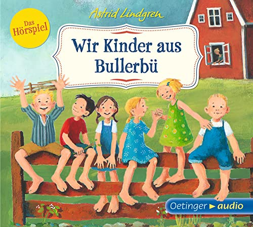 Wir Kinder aus Bullerbü 1. Das Hörspiel
