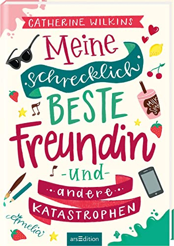 Meine schrecklich beste Freundin und andere Katastrophen (Meine schrecklich beste Freundin 1): Roman über Freundschaft, Individualität und den Mut, so zu sein, wie man ist | ab 10 Jahre