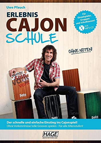 Erlebnis Cajon Schule (mit MP3-CD): Der schnelle und einfache Einstieg ins Cajonspiel! Ohne Vorkenntnisse tolle Grooves spielen - Für alle ... Grooves spielen - Fu¨r alle Altersstufen!