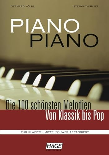 Piano Piano mittelschwer mit Midifiles: Die 100 schönsten Melodien von Klassik bis Pop - mittelschwer arrangiert