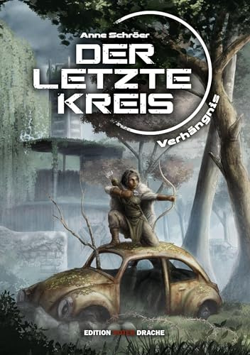 Der Letzte Kreis: Band 1: Verhängnis