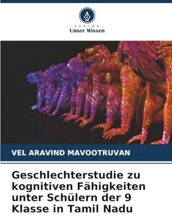 Geschlechterstudie zu kognitiven Fähigkeiten unter Schülern der 9 Klasse in Tamil Nadu