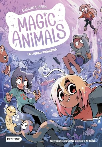 Magic Animals 9. La Ciudad Prohibida