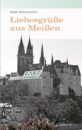 Liebesgrüße aus Meißen