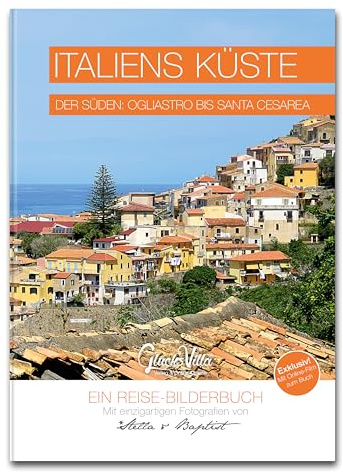 Italiens Küste - Band 2: Die Südküste - Eine Küstenrundreise - Reise-Bildband, Foto-Bildband, Reisebuch