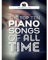 The Top Ten Piano Songs Of All Time: Klavierpartitur, Sammelband für Klavier