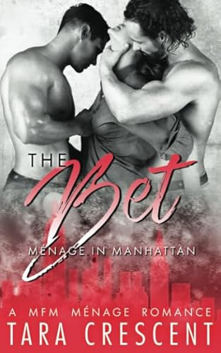 The Bet (A Menage Romance) (Her Wicked Billionaires)