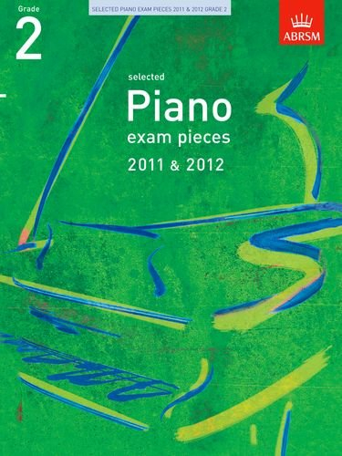 Selected Piano Exam Pieces 2011 & 2012, Grade 2 (ABRSM Exam Pieces)