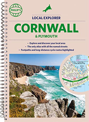 Philip's Local Explorer Street Atlas Cornwall & Plymouth: (Spiral binding) (Philip's Street Atlas)