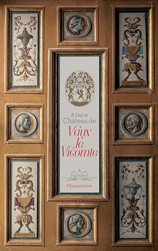 A Day at Château de Vaux-le-Vicomte