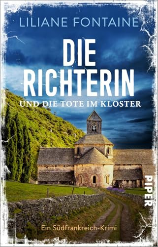 Die Richterin und die Tote im Kloster (Ein Fall für Mathilde de Boncourt 9): Ein Südfrankreich-Krimi | Spannender Südfrankreich-Krimi für den nächsten Urlaub