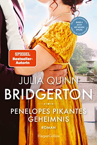Bridgerton – Penelopes pikantes Geheimnis: Band 4 | Von der mehrfachen SPIEGEL-Bestsellerautorin | Die Vorlage zur NETFLIX-Welterfolgsserie »Bridgerton«