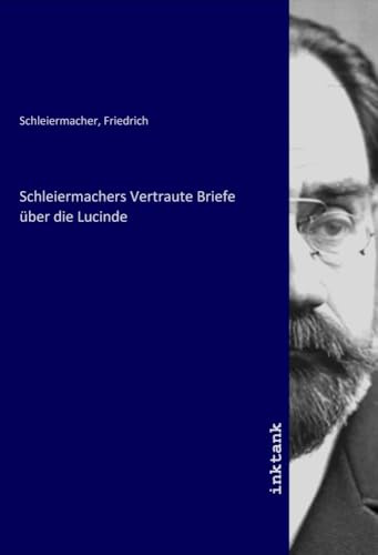 Schleiermachers Vertraute Briefe über die Lucinde