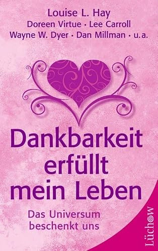 Dankbarkeit erfüllt mein Leben: Das Universum beschenkt uns