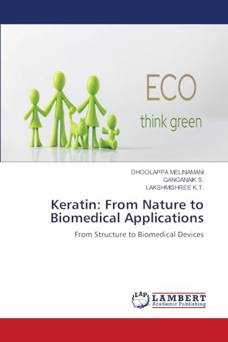 Keratin: From Nature to Biomedical Applications: From Structure to Biomedical Devices