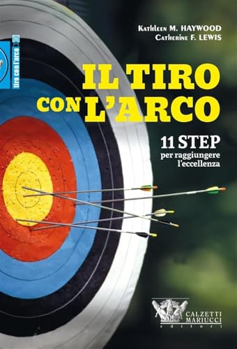 Tiro con l'arco. 11 step per raggiungere l'eccellenza