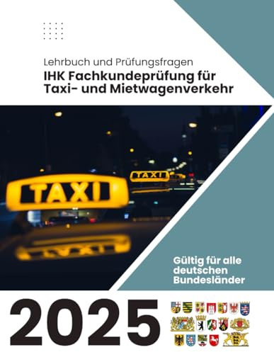 IHK Fachkundeprüfung für Taxi- und Mietwagenverkehr: Lehrbuch und Prüfungsfragen