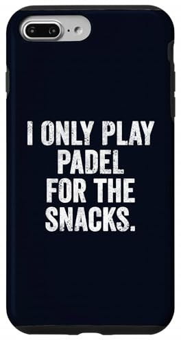 I Only Play Padel for the Snacks Funny Padel Player Gift UK Case for iPhone 7 Plus/8 Plus