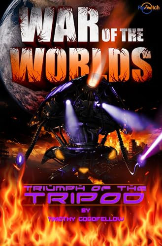 War of the Worlds: Triumph of the Tripod (War Of The Worlds: Tripod Book 2)
