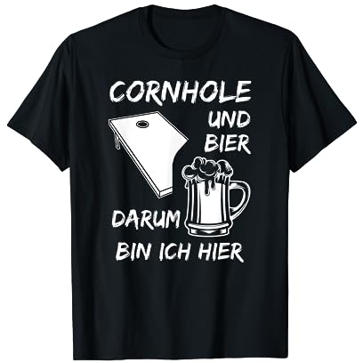 Cornhole und Bier darum bin ich hier I Bean Bag Sackloch T-Shirt