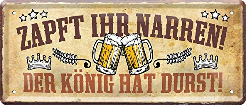 WOGEKA ART Retro Blechschild - Zapft Ihr Narren, der König hat Durst - witziger Spruch als Geschenk-Idee zum Geburtstag Weihnachten zur Dekoration 28x12 cm Vintage-Design aus Metall 887