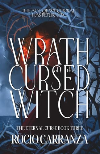 Wrath of the Cursed Witch (The Eternal Curse, Band 3)