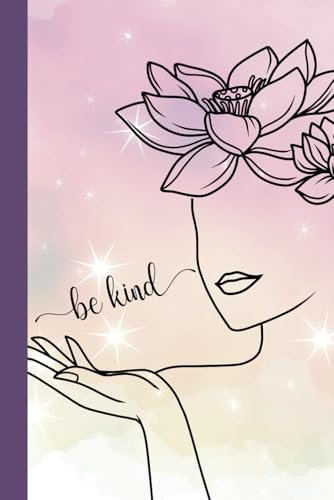 Lined Journal Notebook, 6x9 Notebook, 120 Pages, Lined Journal: Inspiration and Reflection, Be Kind