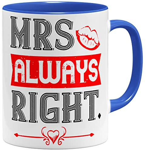 OM3® Mrs Always Right Tasse für Partner Liebe Love | Keramik Becher | 11oz 325ml | Beidseitig Bedruckt | Royalblau