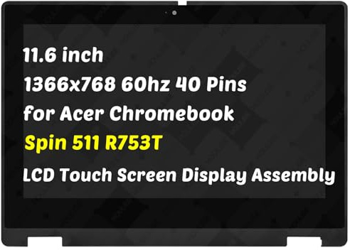 Repuesto para Acer Chromebook Spin 511 R753T 2 en 1 R753T-C2MY 6M.A8ZN7.006 29.5 cm 40 pines 60Hz LCD pantalla táctil digitalizador Asamblea (solo para 1366 x 768)