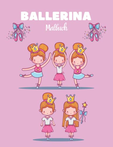 BALLERINA Malbuch: Ballett für Mädchen