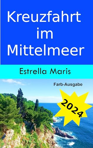 Kreuzfahrt im Mittelmeer (Farbausgabe): öffentliche Verkehrsmittel, Öffnungszeiten und Eintrittspreise für Individualisten