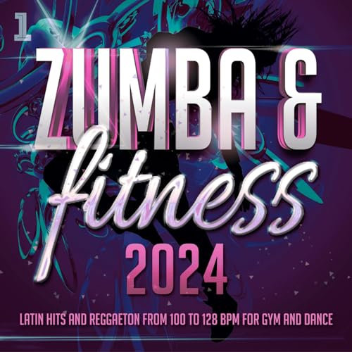 Zumba & Fitness 2024 - Latin Hits and Reggaeton from 100 to 128 BPM for Gym and Dance [Explicit]