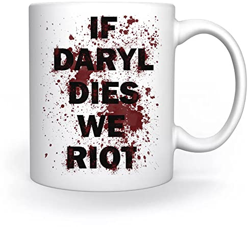 If Daryl Dies We Riot Splattered Tasse Weiß Für Kaffee Tee Cappuccino Kakao Mug White Coffee Tea Cacoa
