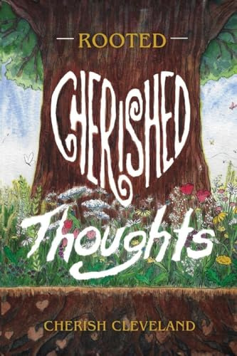 Rooted: Cherished Thoughts