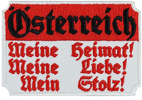 Österreich Aufnäher | Österreich - Meine Heimat, Meine Liebe, Mein Stolz | Aufbügler mit Stickerei - Austria Patch Bügelbild Applikation zum annähen/aufbügeln - 80x55mm