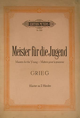 Meister für die Jugend. Grieg. Klavier zu 2 Händen.