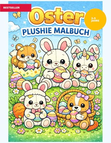 Oster Plushie Malbuch für Kinder: 20 süße Oster-Ausmalbilder mit extra dicken Linien – Perfekt für Kindergarten & Vorschule | Große Motive mit Hasen, ... (Plushie Malbuch Kollektion, Band 2)