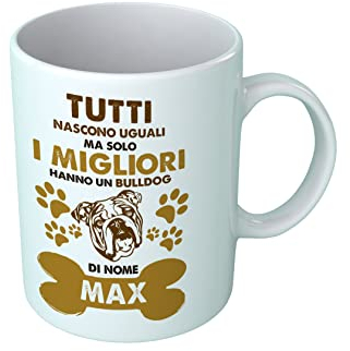 Tazza Bulldog Inglese Personalizzabile - Tutti Nascono Uguali ma Solo i Migliori Hanno Un Bulldog [ SCRIVI Nome ] - Tazze Colazione