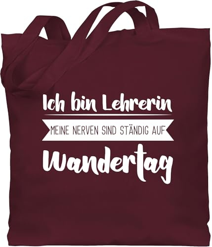 Shirtracer - Baumwolltasche - Taschen - Ich bin Lehrerin - Meine Nerven sind ständig auf Wandertag weiß